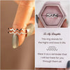 To My Daughter &quot;I will be there for you&quot; Ring